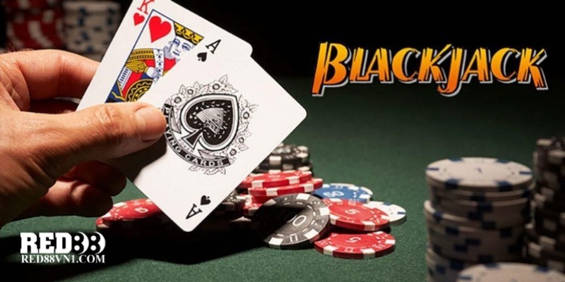 Cách Chơi Blackjack Red88 Hay Từ Cao Thủ Bạn Nên Biết