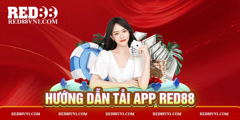 Hướng dẫn tải app Red88